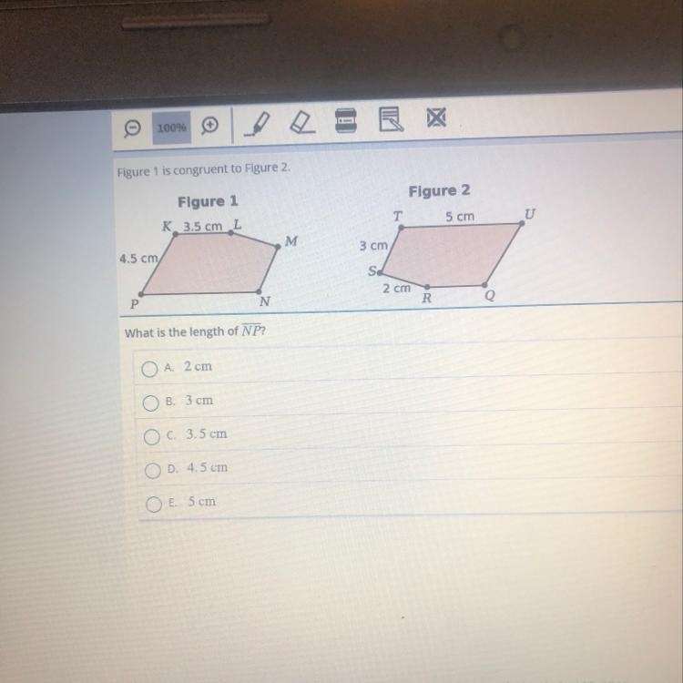 Figure 1 is congruent to Figure 2. Figure 1 K 3.5 cm L Figure 2 5 cm T 4.5 cm 3 cm-example-1