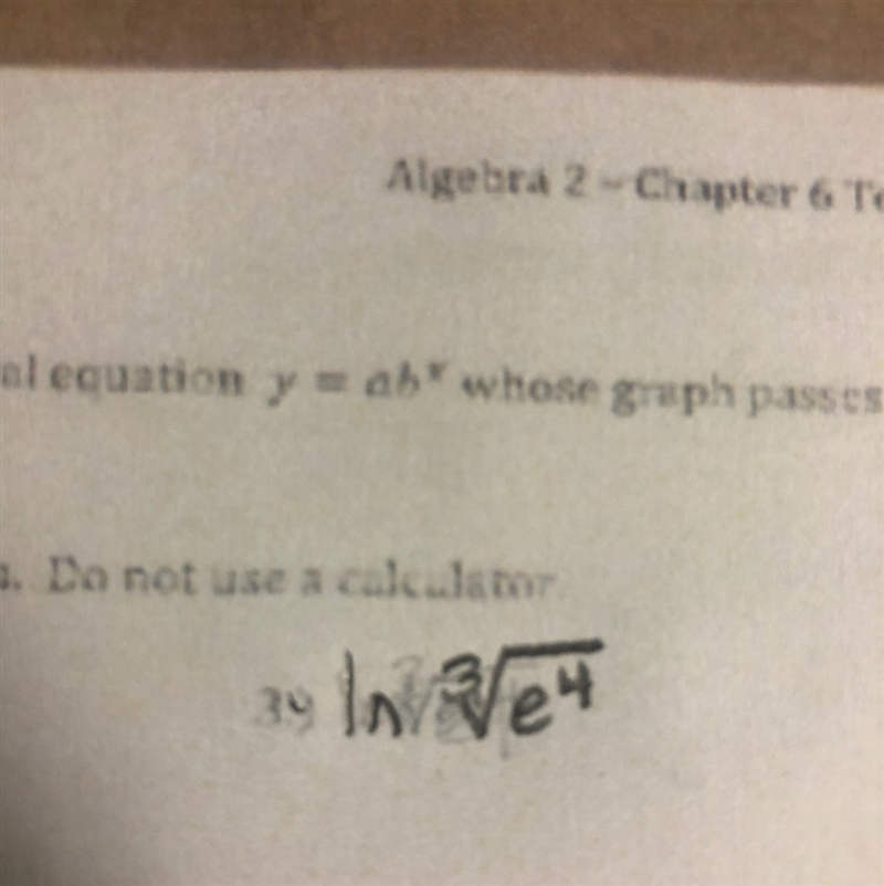 Evaluate each logarithm. Do not use a calculator. ln ^3 square root e^4-example-1