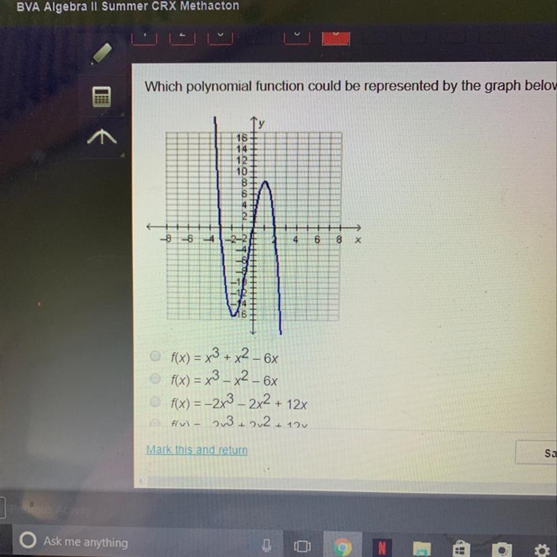 Which polynomial function can be represented by the graph below Last option: f(x)=2x-example-1