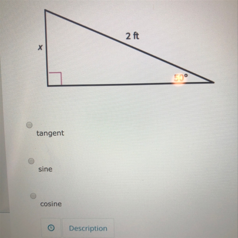 Look at the figure. Which trigonometric ratio should you use to find x? A. Tangent-example-1