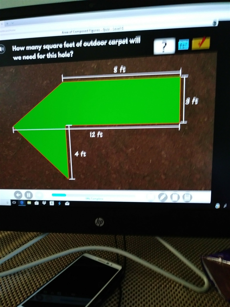 How many square feet of outdoor carpet will we need for this hole?-example-1