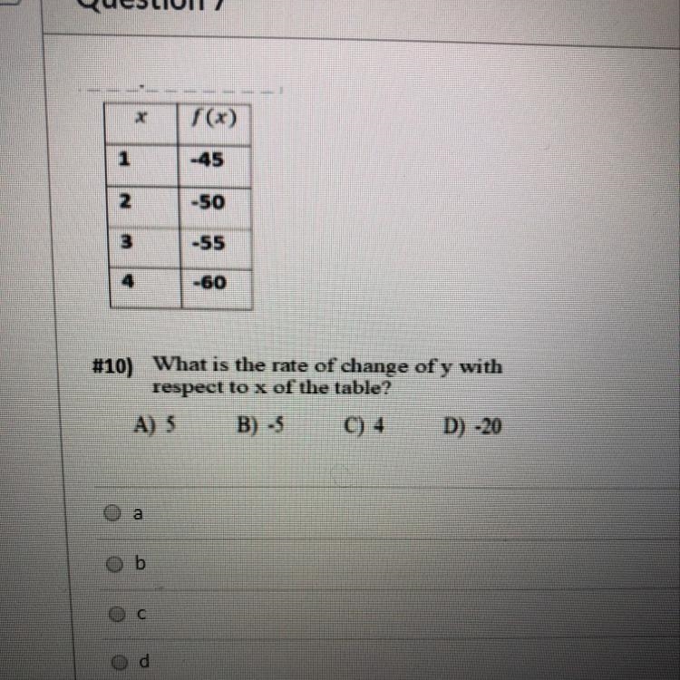 #10) What is the rate of change of y with respect to x of the table? A.5 B.-5 C. 4 D-example-1