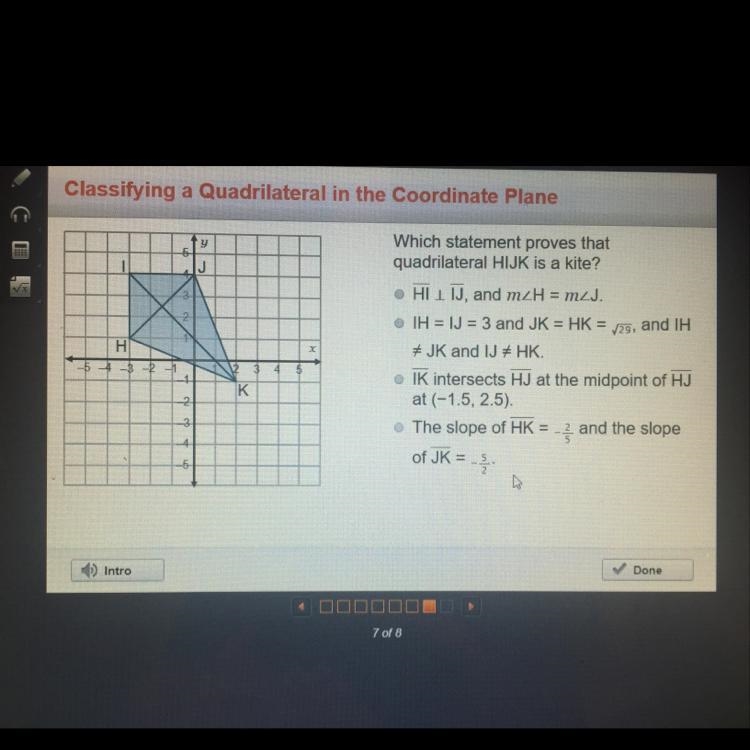 Which statement proves that Quadrilateral HIJK is a kite???-example-1