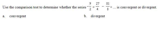 Please Help Quick! Use the comparison test to determine whether the series is convergent-example-1