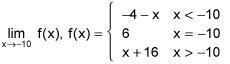 Find the indicated limit, if it exists. limit of f of x as x approaches negative 10 where-example-1