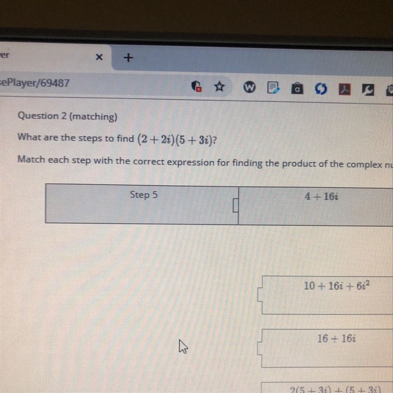 Solve step by step : (2+2i)(5+3i)-example-1