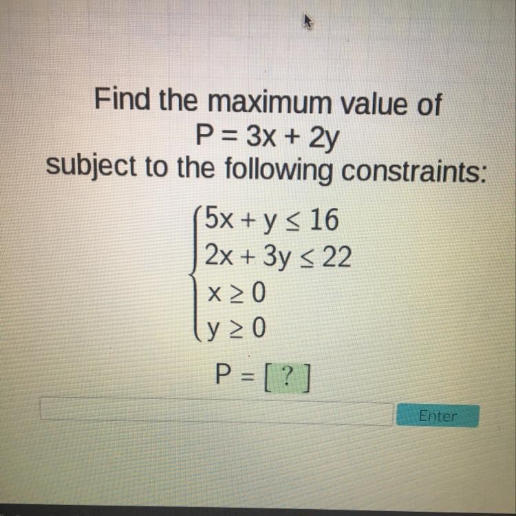 Find the maximum value of P=3x+2y subject to the following constraints: Please help-example-1