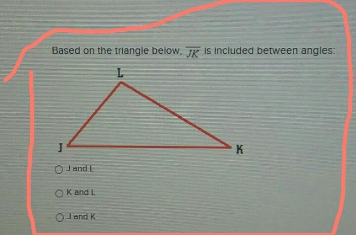 [this is urgent]Based on the triangle below, JK Is Included between angles: J and-example-1