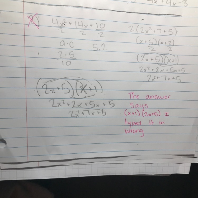 Can someone please explain why this is incorrect? Isn’t (2x+5)(x+1) the same as (x-example-1