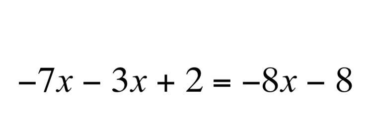 Solve the equation -7x-3x+2=-8x-8-example-1