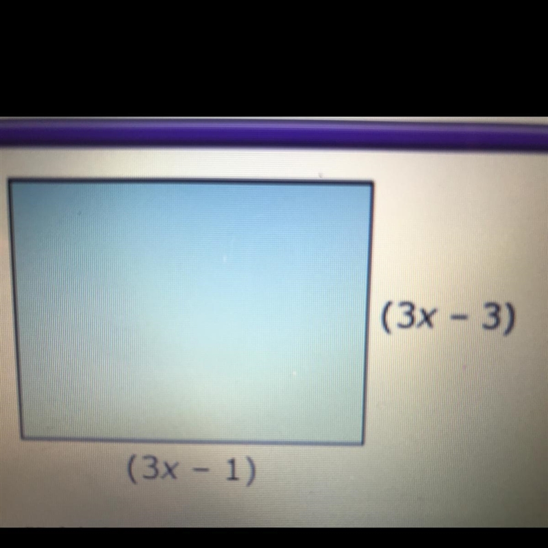 Which expression represents the perimeter of the rectangle above? A. 6x+2 B. 12x-8 C-example-1