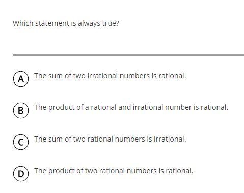 algebra nation! i cant tell the sum or product of rational and irrational numbers-example-1