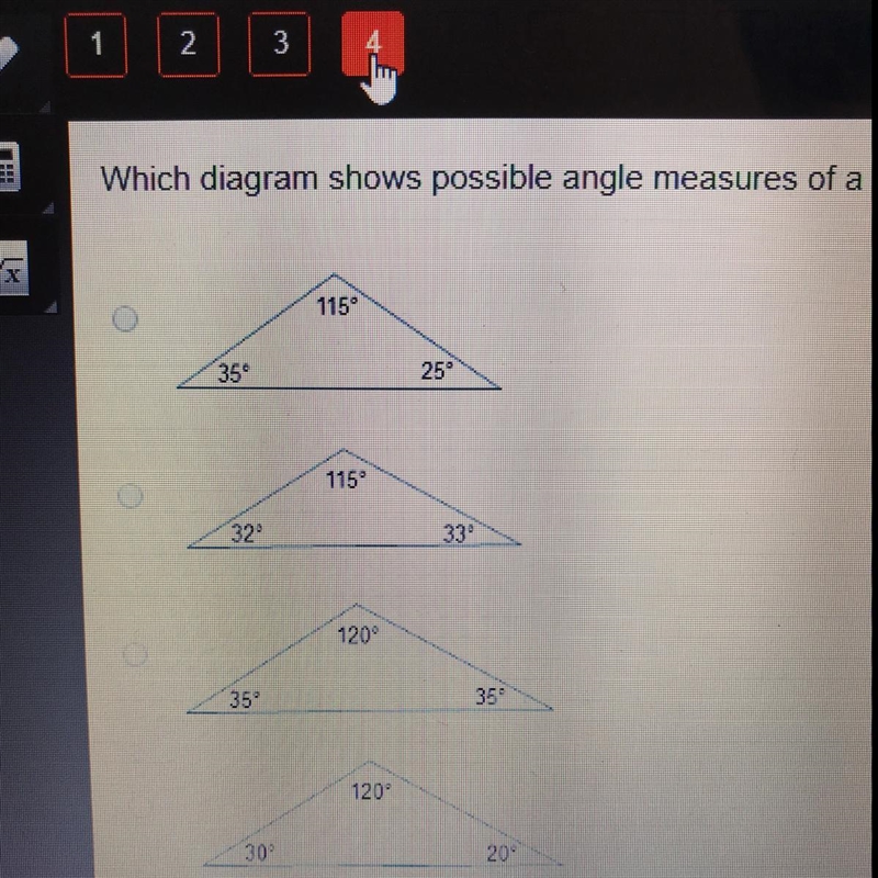 Which diagram shows possible angle measures of a triangle?-example-1