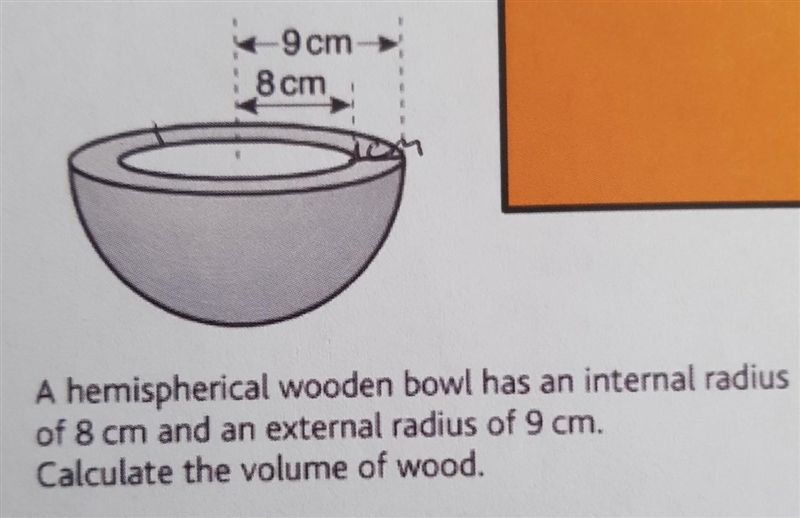 A hemispherical wooden bowl has an internal radius of 8cm and an external radius of-example-1