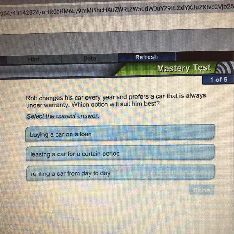 Rob changes his car every year prefers a car that is always under warranty which option-example-1