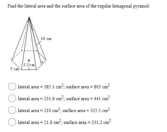 10 POINTS! Find the lateral area and the surface area of the regular hexagonal pyramid-example-1