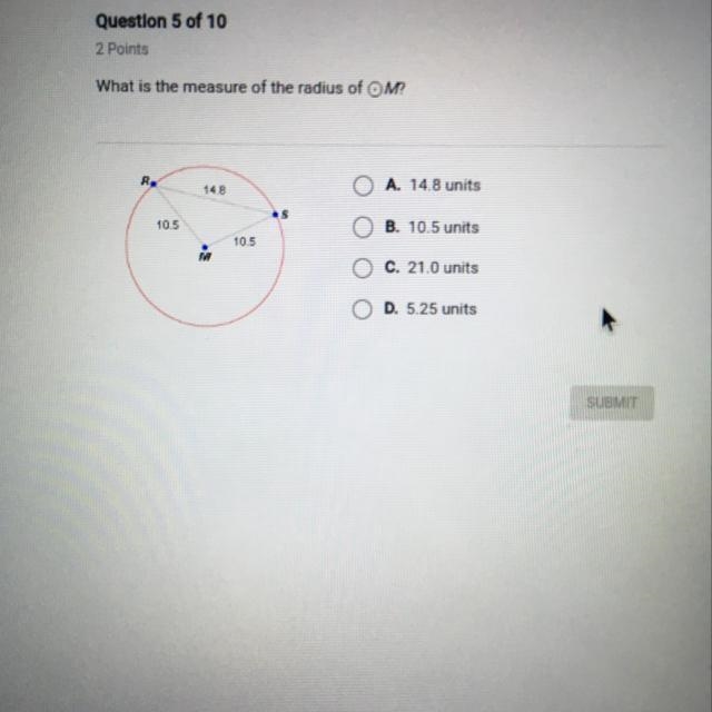 2 Points What is the measure of the radius of OM? A. 14.8 units 10.5 B. 10.5 units-example-1