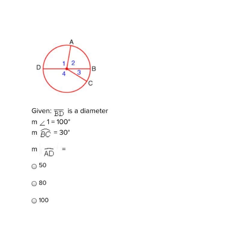 Given: is a diameter m 1 = 100° m BC= 30° m AD= 50 80 100-example-1