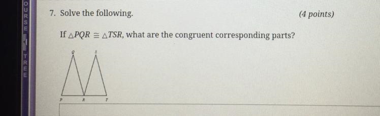 If APQR = ATSR, what are the congruent corresponding parts?-example-1