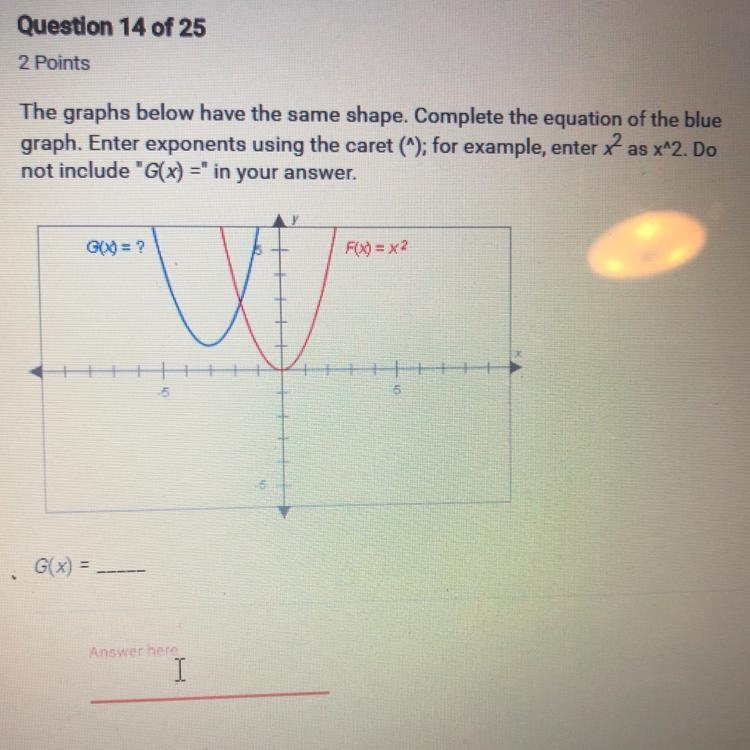 The graphs below have the same shape. Complete the equation of the blue graph. Enter-example-1