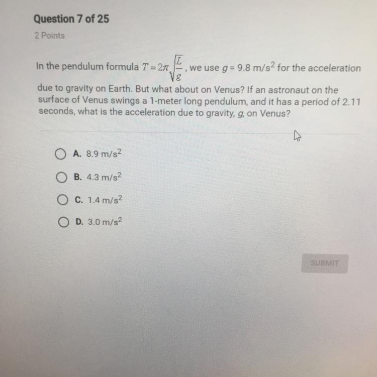 In the pendulum formula, we use g=9.8 m/s^2 for the acceleration due to gravity on-example-1