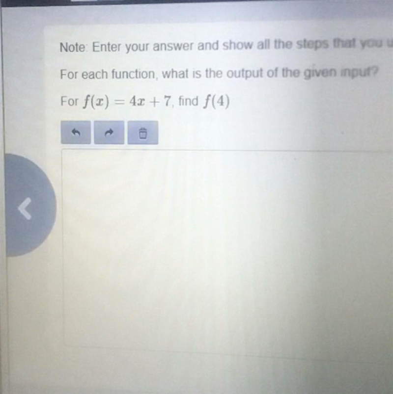 For each function, what is the output of the given input? For f(x)= 4x+7, find f(4)-example-1