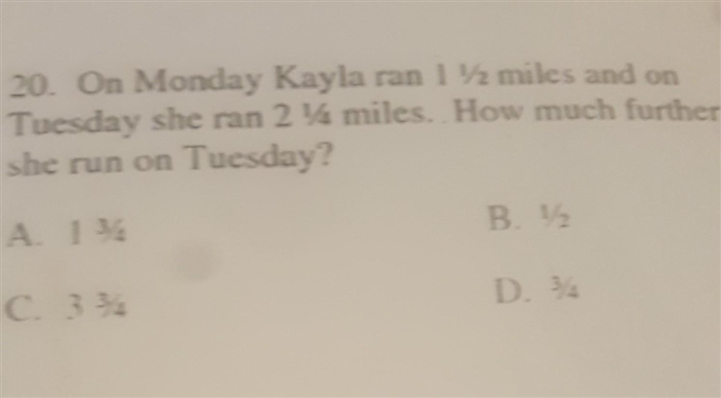 On Monday Kayla ran 1 1/2 miles and on Tuesday she ran 2 1/4 miles. How much further-example-1