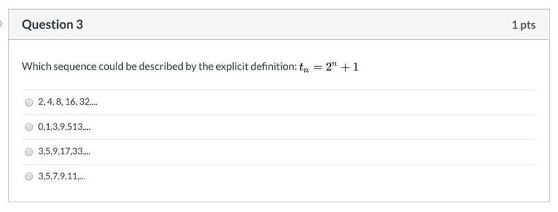 Which sequence could be described by the explicit definition: LaTeX: t_n=2^n+1-example-1