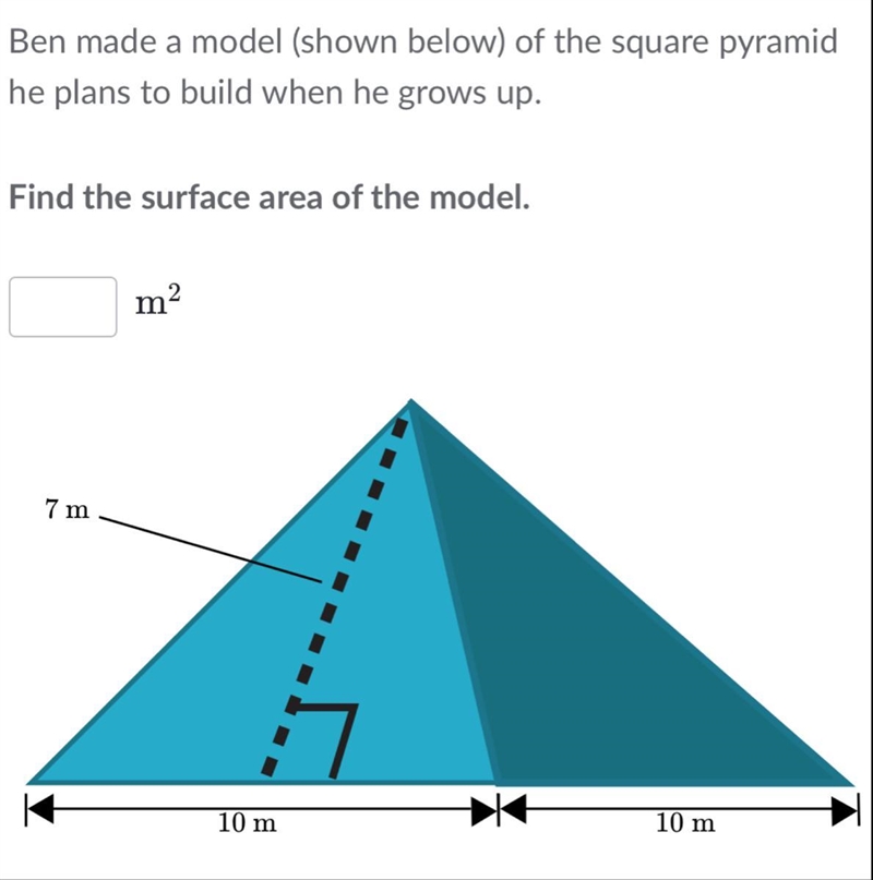 Ben made a model (shown below) of the square pyramid he plans to build when he grows-example-1