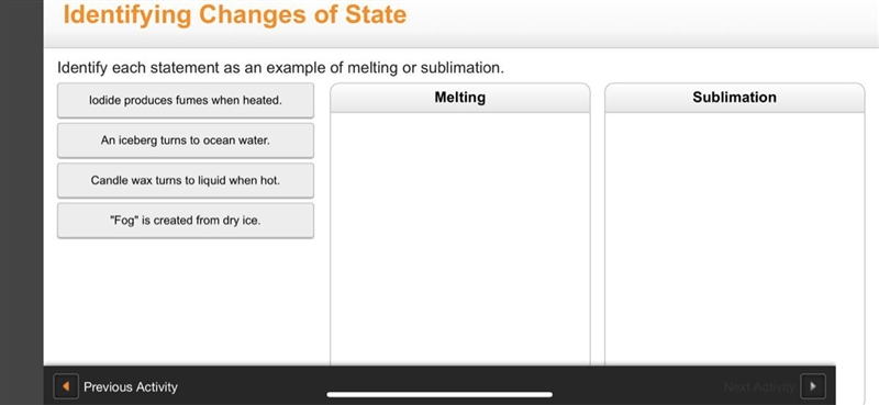 Identify each statement as an example of melting or sublimation.-example-1