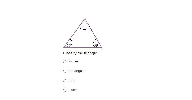 Classify the triangle. obtuse equiangular right acute-example-1