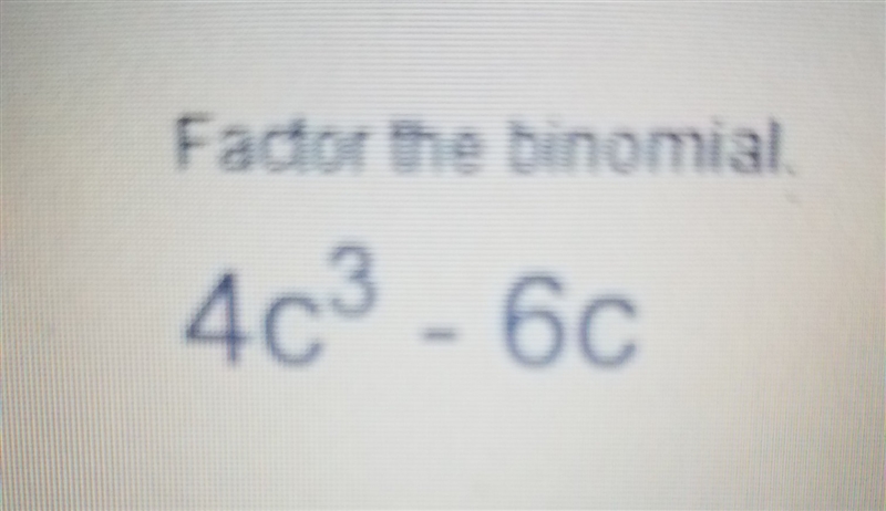 Factor the Binomial.​-example-1