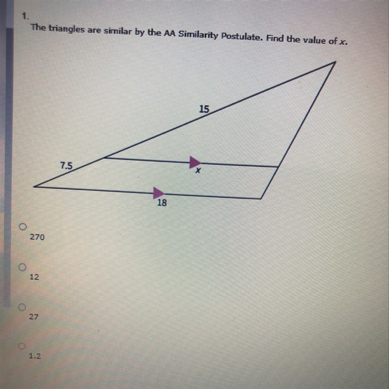 The triangles are similar by the AA Similarity Postulate. Find the value of X.-example-1