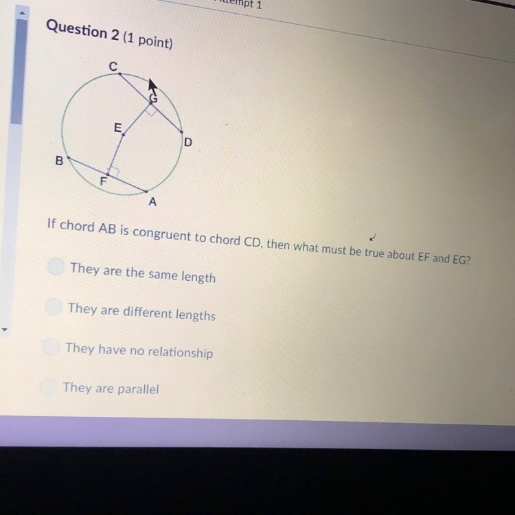 If chord AB is congruent to chord cd, then what must be true about EF and EG?-example-1