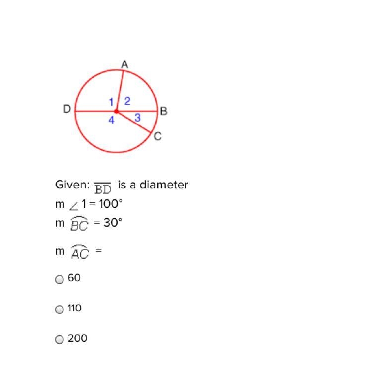 Given: is a diameter m 1 = 100° m BC= 30° m AC= 60 110 200-example-1