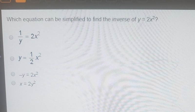 Which equation can be simplified to find the inverse of y = 2x2^2​-example-1