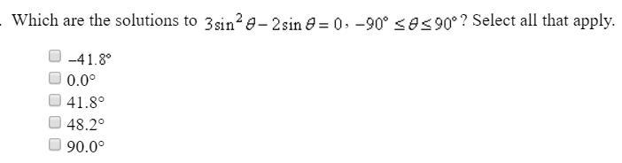 Which are solutions to 3sin^2 θ - 2sin θ = 0, 90°≤θ≤90°-example-1