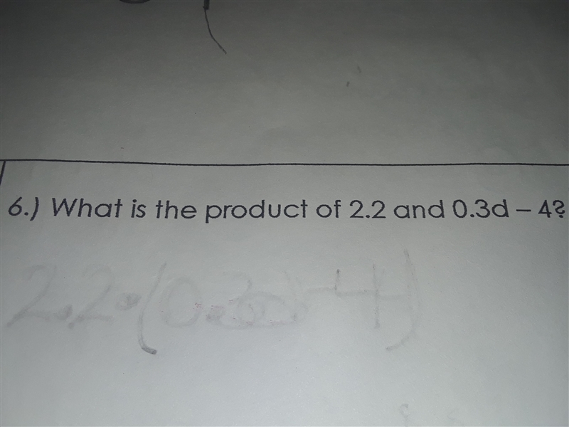 What is the product of 2.2 and 0.3 d - 4?-example-1