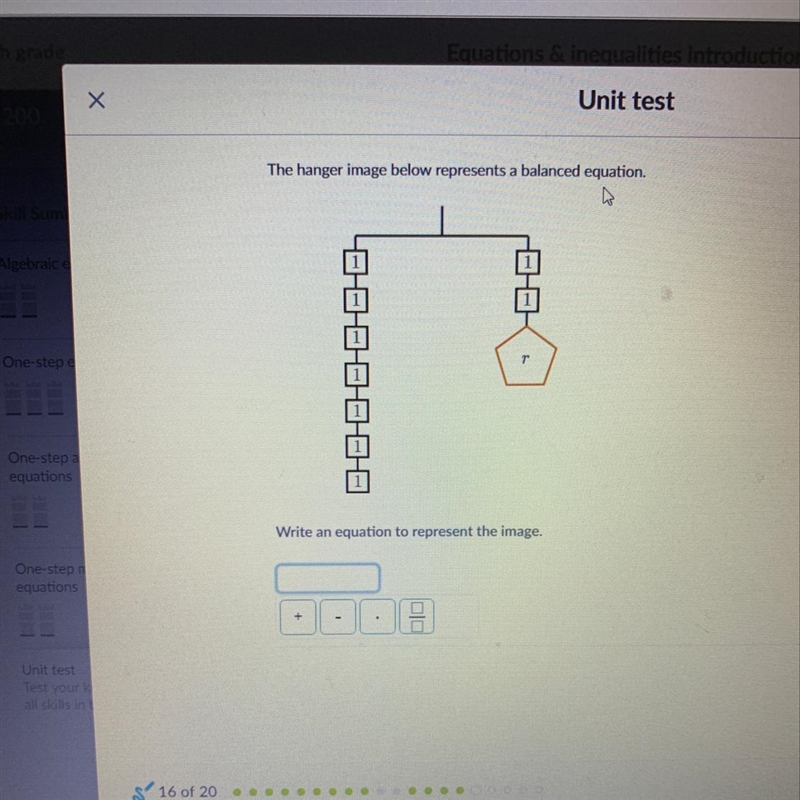 The hanger image below represents a balanced equation. Write an equation to represent-example-1