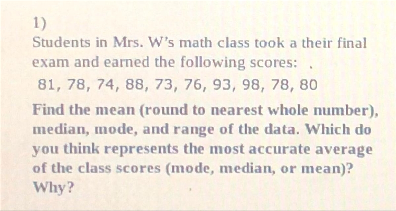 Students on Mrs. W’s math class took a their finial exam and earned the following-example-1