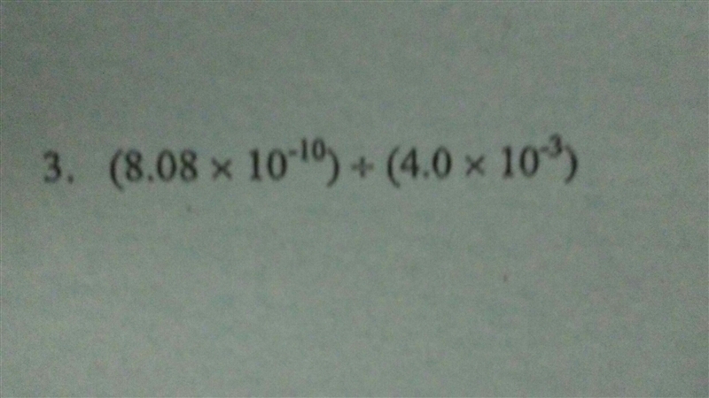 (8.08×10^-10)÷(4.0×10^-3) in scientific notation?-example-1