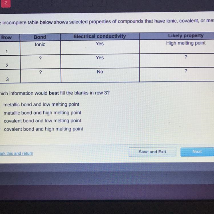 Which information would best fill the blanks in row 3? 1.metallic bond and low melting-example-1