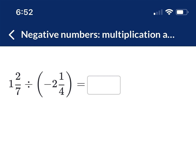 1 2/7 divide (-2 1/4)-example-1