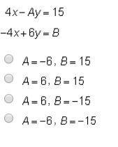 Which values for A and B will create infinitely many solutions for this system of-example-1