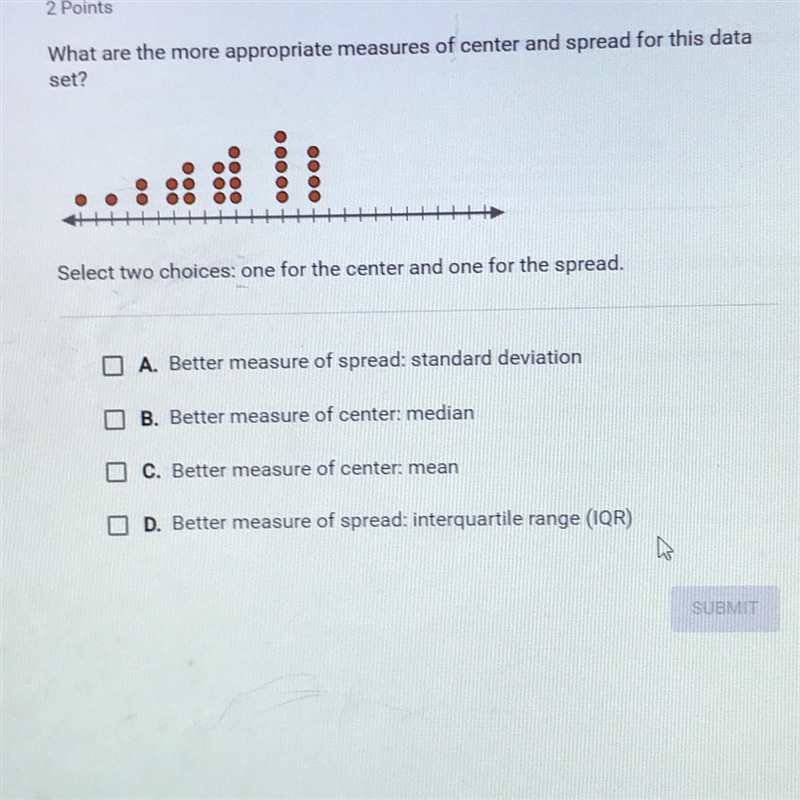 Select two choices: one for the center and one for the spread.-example-1