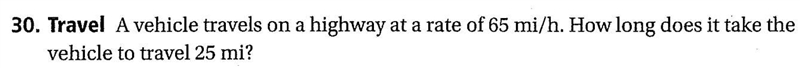 20 POINTS!!! NEED IT FAST. A vehicle travels on a highway at a rate of 65 mi/h. How-example-1