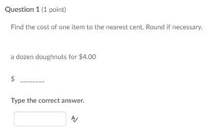 Find the cost of one item to the nearest cent. Round if necessary. a dozen donuts-example-1