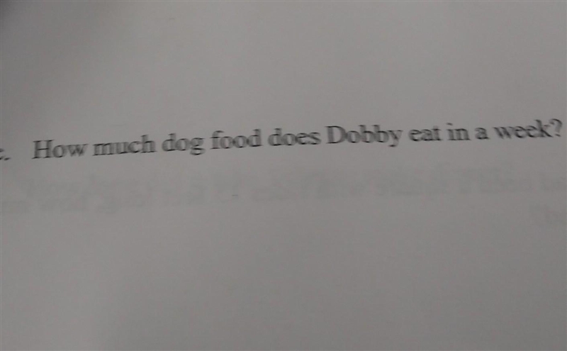 How much dog food does dobby eat in a week​-example-1