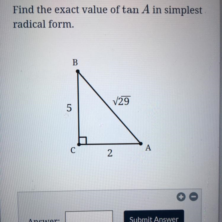 Find the exact value of tan A in simplest radical form. V29-example-1