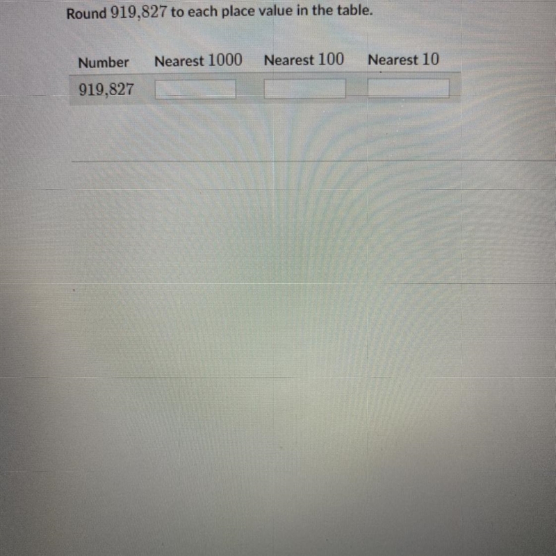 Round 919,827 to each place value in the table-example-1